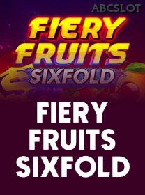 Fiery Fruits Sixfold